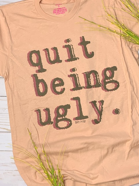 Quit being ugly.: Peach / XL